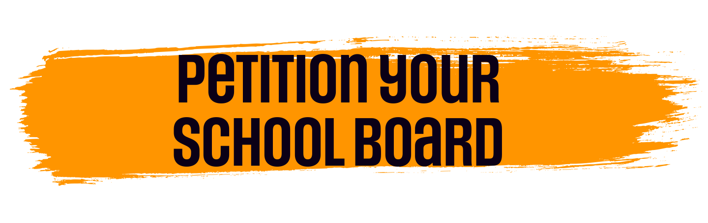 1440px x 455px - Petition your School Board | PUSHOUT